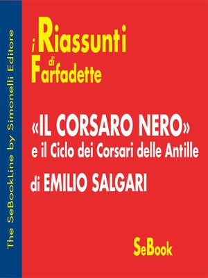 cover image of Il Corsaro Nero e il Ciclo dei Corsari delle Antille di Emilio Salgari - RIASSUNTO